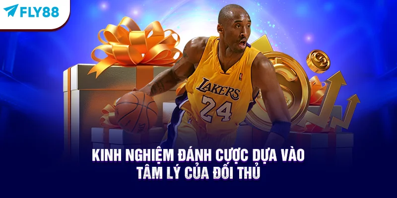 Kinh Nghiệm Đánh Cược Dựa Vào Tâm Lý Của Đối Thủ